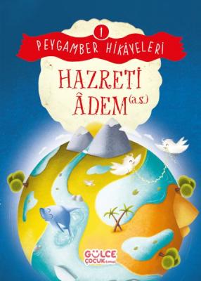 Hazreti Adem - Peygamber Hikayeleri 1 Burhan Güven