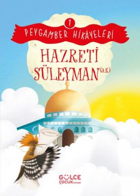 Hazreti Süleyman - Peygamber Hikayeleri 7 Burhan Güven