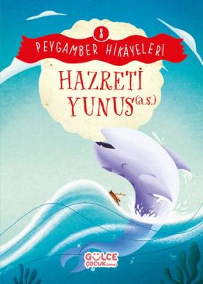 Hazreti Yunus - Peygamber Hikayeleri 8 Burhan Güven