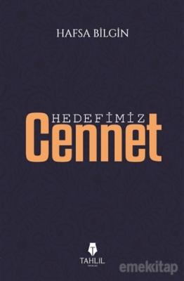 Hedefimiz Cennet Hafsa Bilgin