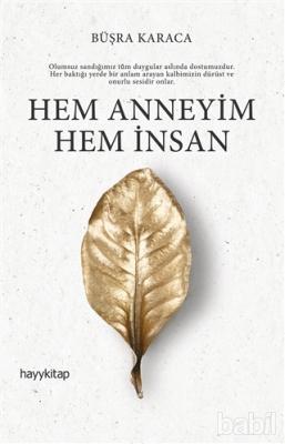 Hem Anneyim Hem İnsan Büşra Karaca