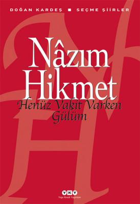 Henüz Vakit Varken Gülüm %10 indirimli Nazım Hikmet