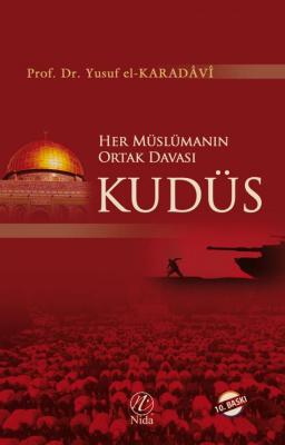 Her Müslümanın Ortak Davası Kudüs Yusuf Karadavi