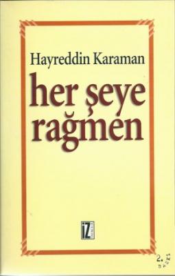 Her Şeye Rağmen Hayreddin Karaman