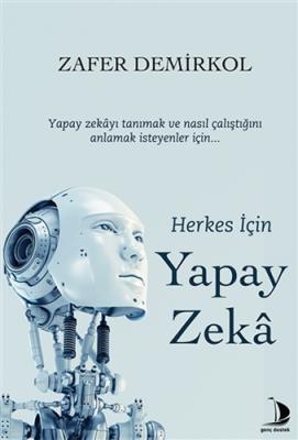 Herkes İçin Yapay Zeka Zafer Demirkol