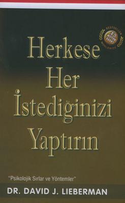 Herkese Her İstediğinizi Yaptırın %20 indirimli David J. Lieberman