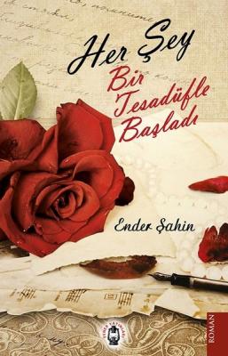 Her Şey Bir Tesadüfle Başladı Ender Şahin