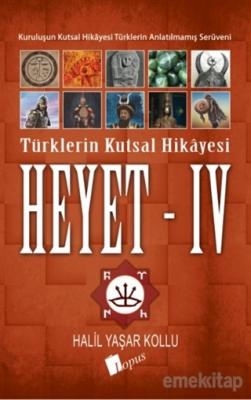 Heyet 4 - Türklerin Kutsal Hikayesi Halil Yaşar Kollu