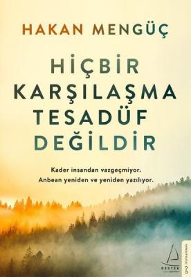 Hiçbir Karşılaşma Tesadüf Değildir Hakan Mengüç