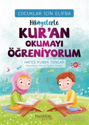 Hikayelerle Kur'an Okumayı Öğreniyorum - Çocuklar İçin Elifba