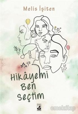 Hikayemi Ben Seçtim