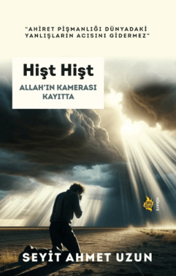 Hişt Hişt Allah’ın Kamerası Kayıtta Seyit Ahmet Uzun