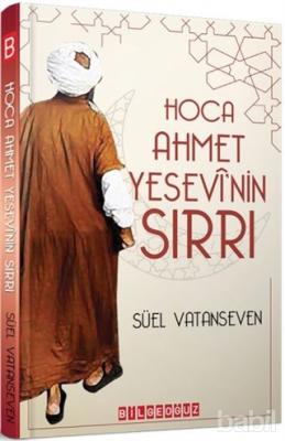 Hoca Ahmet Yesevi'nin Sırrı Süel Vatanseven