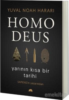 Homo Deus: Yarının Kısa Bir Tarihi Yuval Noah Harari