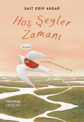 Hoş Şeyler Zamanı Sait Edip Akdağ