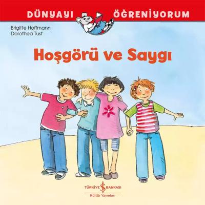 Dünyayı Öğreniyorum – Hoşgörü ve Saygı Brigitte Hoffmann