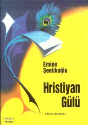 Hrıstiyan Gülü Emine Şenlikoğlu