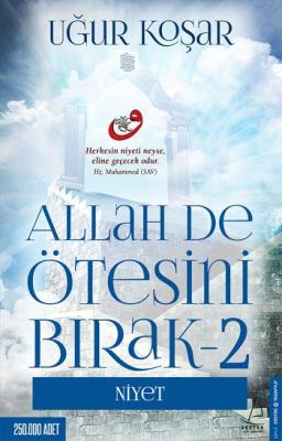 Allah De Ötesini Bırak 2 - Niyet Uğur Koşar