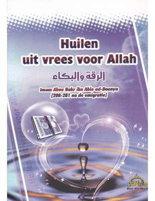 Huilen uit vrees voor Allah Aboe Bakr ibn Abid-Doenya