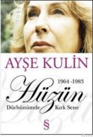 Hüzün Dürbünümde Kırk Sene