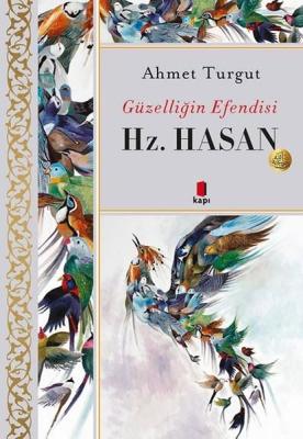 Hz. Hasan - Güzelliğin Efendisi Ahmet Turgut