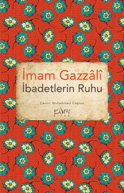 İbadetlerin Ruhu İmam Gazali