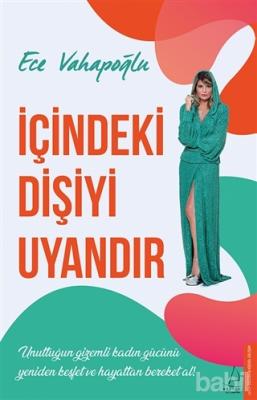 İçindeki Dişiyi Uyandır Ece Vahapoglu