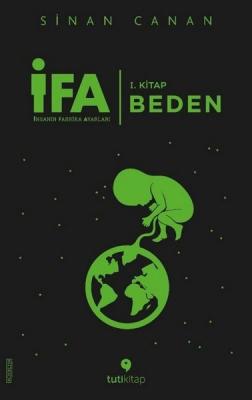 İFA:İnsanın Fabrika Ayarları 1.Kitap-Beden %20 indirimli Sinan Canan