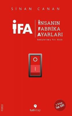 İFA: İnsanın Fabrika Ayarları - 3 Kitap Birarada Tek Cilt Sinan Canan