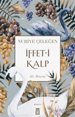 İffet-i Kalp Nuriye Çeleğen