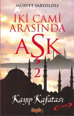 İki Cami Arasında Aşk 2 - Kayıp Kafatası %13 indirimli Mürvet Sarıyıld