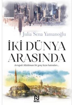 İki Dünya Arasında Julia Sena Yamanoğlu