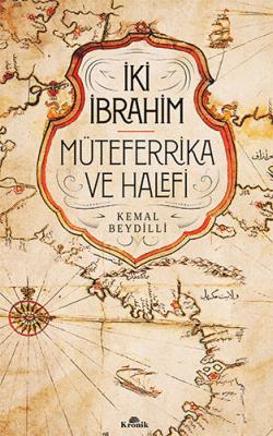 İki İbrahim Müteferrika ve Halefi Kemal Beydilli