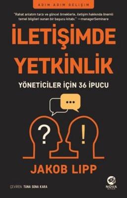 İletişimde Yetkinlik - Yöneticiler İçin 36 İpucu %10 indirimli Jakob L