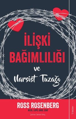 İlişki Bağımlılığı ve Narsist Tuzağı Ross Rosenberg