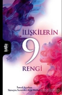 İlişkilerin 9 Rengi İsmail Acarkan