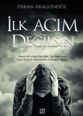 İlk Acım Değilsin