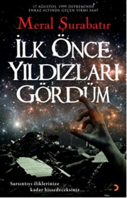 İlk Önce Yıldızları Gördüm Meral Şurabatır