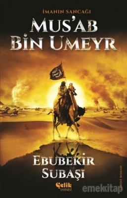 İmanın Sancağı Mus'ab Bin Umeyr