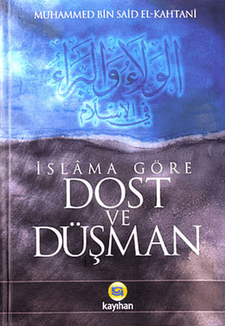 İslama Göre Dost ve Düşman Muhammed Bin Said El Kahtani
