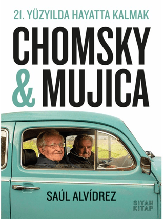 21. Yüzyılda Hayatta Kalmak Chomsky & Mujica