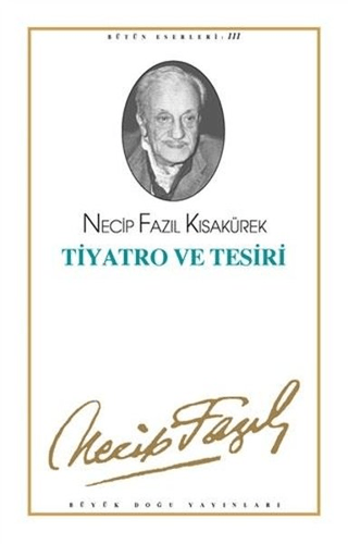 Tiyatro ve Tesiri Necip Fazıl Kısakürek