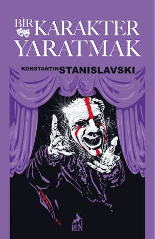 Bir Karakter Yaratmak Konstantın Stanıslavskı