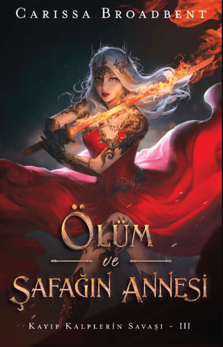 Ölüm ve Şafağın Annesi (Ciltli)