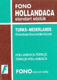 Hollandaca / Türkçe - Türkçe / Hollandaca Standart Sözlük