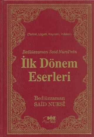 İlk Dönem Eserleri (Ciltli) Bediüzzaman Said Nursi
