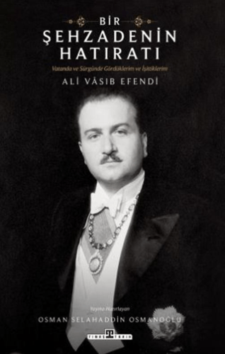 Bir Şehzadenin Hatıratı Ali Vasıb Efendi