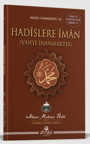 Hadislere İman Ahmet Mahmut Ünlü (Cübbeli Hoca)
