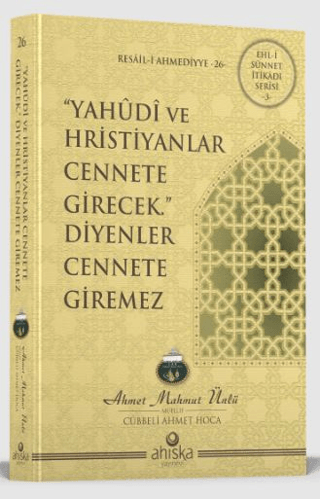 Yahudi ve Hristiyanlar Cennete Girecek Diyenler Cennete Giremez Ahmet 