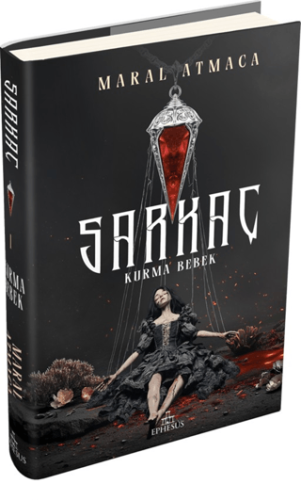 Sarkaç 1: Kurma Bebek (Ciltli) Maral Atmaca